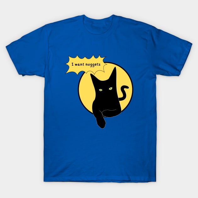 i want nuggets T-Shirt by derrickcrack